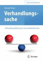 Verhandlungssache – Verhandlungsführung in Gesundheitsberufen (Top im Gesundheitsjob) 3642125557 Book Cover