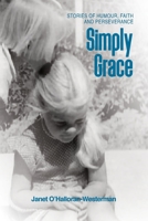 Simply Grace: Stories of Humour, Faith and Perseverance B0CHL16C9X Book Cover