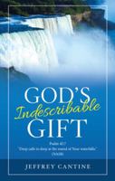 God's Indescribable Gift 1973647648 Book Cover