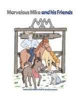 Marvelous Mike and his Montana Friends B0CR6Y8YH2 Book Cover