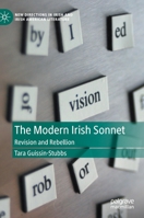 The Modern Irish Sonnet: Revision and Rebellion 3030532445 Book Cover