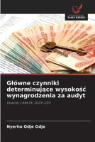 Glówne czynniki determinujace wysokosc wynagrodzenia za audyt (Polish Edition) 6208910102 Book Cover
