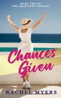 Chances Given (Arch Cove Trilogy) B0CKMLRK84 Book Cover