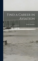 Find a Career in Aviation 1015119476 Book Cover