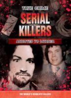 Serial Killers: Addicted to Murder 1784400637 Book Cover
