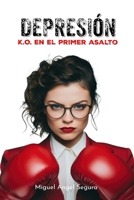 Depresión: K.O. en el primer asalto 8412810848 Book Cover
