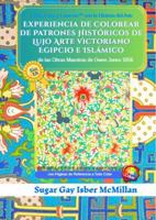 Experiencia de Colorear Patrones Históricos de Lujo: Arte Victoriano, Egipcio e Islámico a Todo Color de las Obras Maestras de Owen Jones 1856: ... & Connect with Art History) (Spanish Edition) 1967973334 Book Cover
