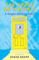 The House on Masonic: A Haight-Ashbury Story 1944733310 Book Cover