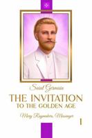 The Invitation To The Golden Age: Saint Germain B0GDJJNB7S Book Cover