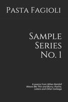 Sample Series No. 1: 6 poems from When Rainfall Wears Me Thin and Blurry: Poems, Letters and Other Garbage B08HGZW4SW Book Cover