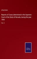 Reports of Cases determined in the Supreme Court of the State of Nevada, during the year 1866: Vol. 2 3752564962 Book Cover