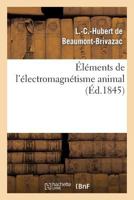 A0/00la(c)Ments de L'A(c)Lectro-Magna(c)Tisme Animal (3e A(c)Dition) 2012962823 Book Cover