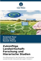 Zukünftige Landwirtschaft: Forschung und literarische Studien 6207286553 Book Cover