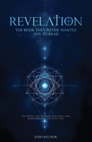 Revelation: The Book They Never Wanted You to Read: Escaping the Religious Matrix and Remembering the Real You (The Great Awakening) B0FHG6S1SS Book Cover