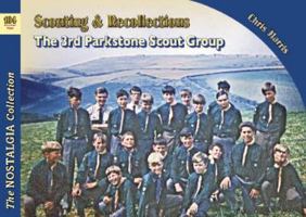 Scouting & Recollections The 3rd Parkstone Scout Group: 104 1857945492 Book Cover