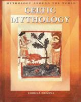 Celtic Mythology (Mythology Around the World) 1404207376 Book Cover