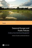 Seasonal Hunger and Public Policies: Evidence from Northwest Bangladesh 082139553X Book Cover