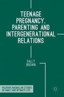 Teenage Pregnancy, Parenting and Intergenerational Relations 1137495383 Book Cover