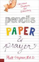 Pencils, Paper, & Prayer 1616638524 Book Cover