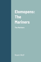 Elomopens: The Mariners 0557946409 Book Cover