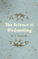 The Science of Birdnesting 1473336260 Book Cover