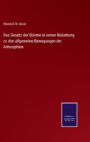 Das Gesetz der Stürme in seiner Beziehung zu den allgemeine Bewegungen der Atmosphäre 1160850976 Book Cover