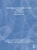 Becoming an Emotionally Focused Therapist: The Workbook 0367483475 Book Cover