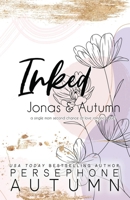Inked - Jonas & Autumn: A Single Mom, Second Chance at Love Romance Duet 1951477812 Book Cover