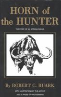 Horn of the Hunter: The Story of an African Safari 1571572635 Book Cover