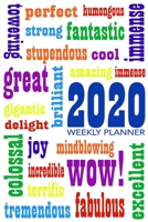 2020 Weekly Planner: Inspirational At-a-glance Week-per-Page Diary With Journal Pages, January-December (White Cover With Colorful, Positive Words) 1696571138 Book Cover