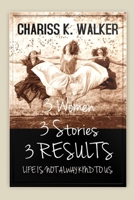 Three Women, Three Stories, Three Results B08P2Y3HJZ Book Cover