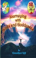 Journeying with Gods and Goddesses 1637811586 Book Cover