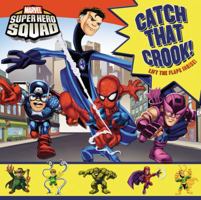 Super Hero Squad: Catch That Crook! 0316084875 Book Cover