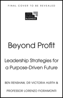 Beyond Profit: Leadership Strategies for a Purpose-Driven Future 1399822489 Book Cover