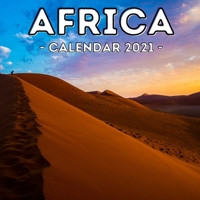 Africa Calendar 2021: 16-Month Calendar, Cute Gift Idea For Africa Lovers Women & Men B096LWM93Z Book Cover