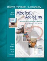 Student Workbook to accompany Medical Assisting: Administrative and Clinical Procedures with Anatomy & Physiology 0073211427 Book Cover