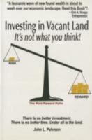 Investing in Vacant Land: It's Not What You Think 0980146607 Book Cover