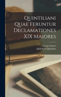 Quintiliani Quae Feruntur Declamationes Xix Maiores 1017683808 Book Cover