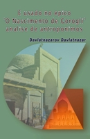 E usado no epico 'O Nascimento de Gorogli' analise de antroponimos (Portuguese Edition) 9358726164 Book Cover