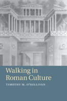 Walking in Roman Culture 1107475996 Book Cover