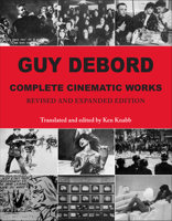 Guy Debord: Complete Cinematic Works B0F1XCRFCF Book Cover