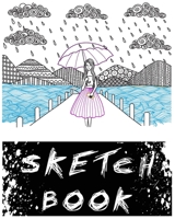 SKETCH BOOK: A Large Notebook With Blank Paper for Drawing, Writing, Painting, Sketching, 100 Pages, 8x10 167772191X Book Cover