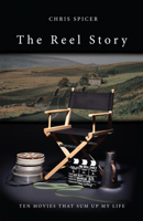 The Reel Story : Ten Movies That Sum up My Life 1912863480 Book Cover