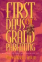 First Days of Grandparenting: Devotions to Share Your Pride and Joy 0805453849 Book Cover