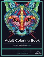 Adult Coloring Book: Stress Relieving Cats 1941325203 Book Cover