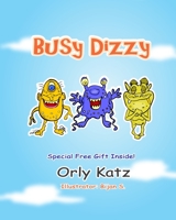 Busy Dizzy: (Inspirational Bedtime Story for Kids Ages 4-8) 1494701413 Book Cover