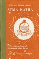 Atma Katha: The authorized story of Sriyukteswar's first disciple 169100751X Book Cover
