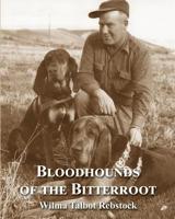Bloodhounds of The Bitterroot 1082084387 Book Cover
