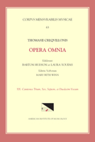 CMM 63 Thomas Crecquillon (Ca. 1510 Ca. 1557), Opera Omnia, Edited by Barton Hudson, Laura Youens, Mary Beth Winn. Vol. XX Chansons a 3, a 6, a 7, and 1595515054 Book Cover