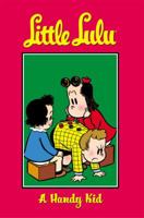 Little Lulu Volume 16: A Handy Kid (Little Lulu (Graphic Novels)) 1593076851 Book Cover